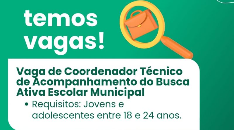 Vaga de Coordenador Técnico de Acompanhamento do Busca Ativa Escolar Municipal